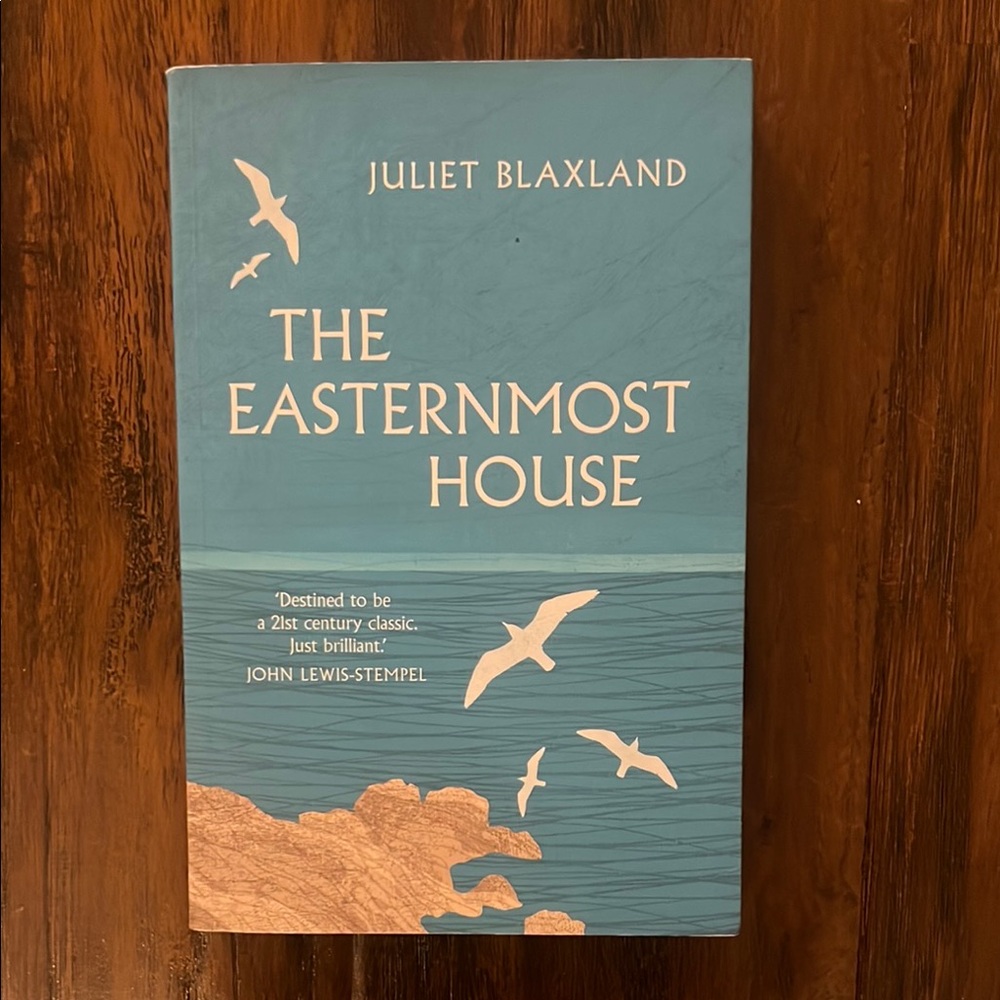 The Easternmost House by Juliet Blaxland a Naturalist Memoir Biography